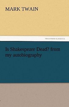 Is Shakespeare Dead? from my autobiography