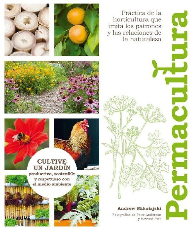 Permacultura : cultive un jardín productivo, sostenible y respetuoso con el medio ambiente