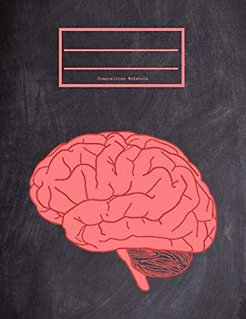 Composition Notebook: Human brain anatomy college ruled book to write in