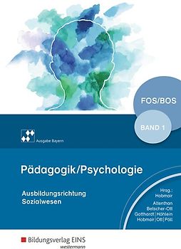 Pädagogik/Psychologie für die Berufliche Oberschule - Ausgabe Bayern