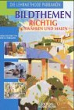 Bildthemen richtig auswählen und malen