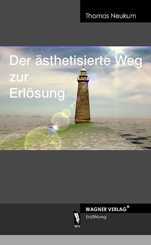 Der ästhetisierte Weg zur Erlösung