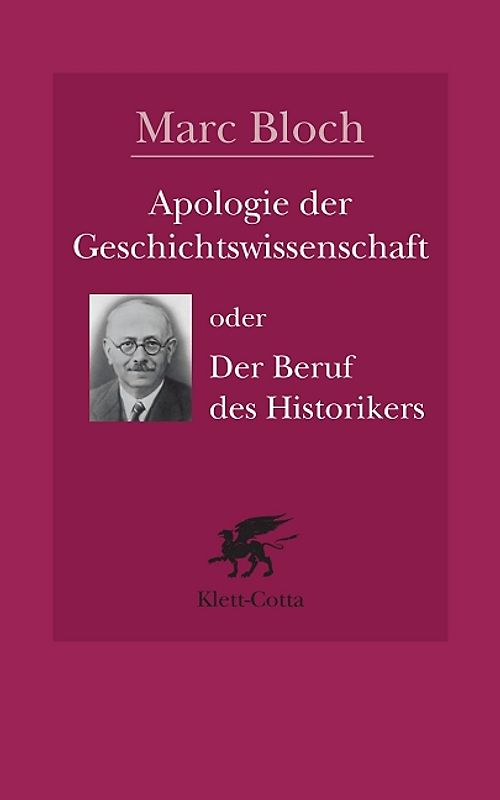 Apologie der Geschichte oder der Beruf des Historikers