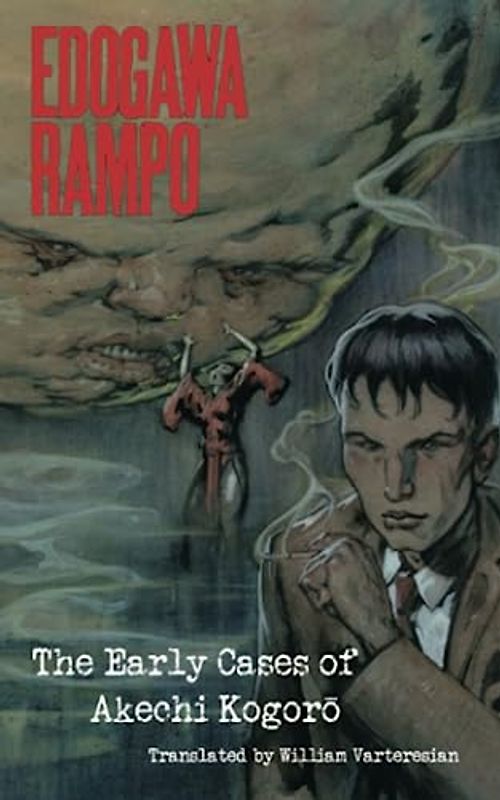 Edogawa Rampo: The Early Cases of Akechi Kogoro - Edogawa, Rampo