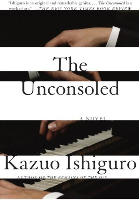 The Unconsoled (Vintage International) - Ishiguro, Kazuo