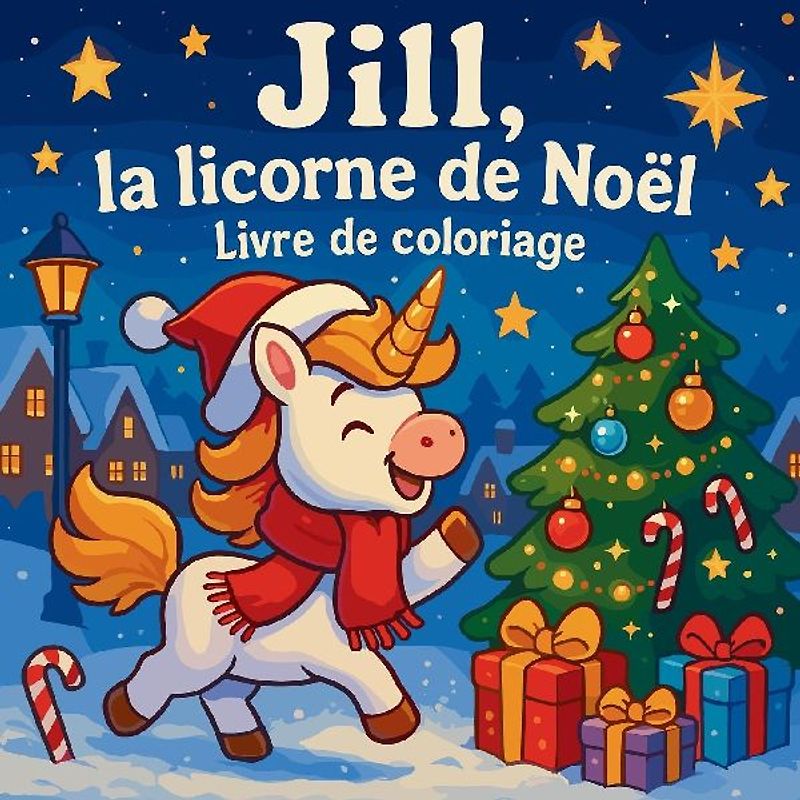 Jill, la licorne de Noël - Livre de coloriage