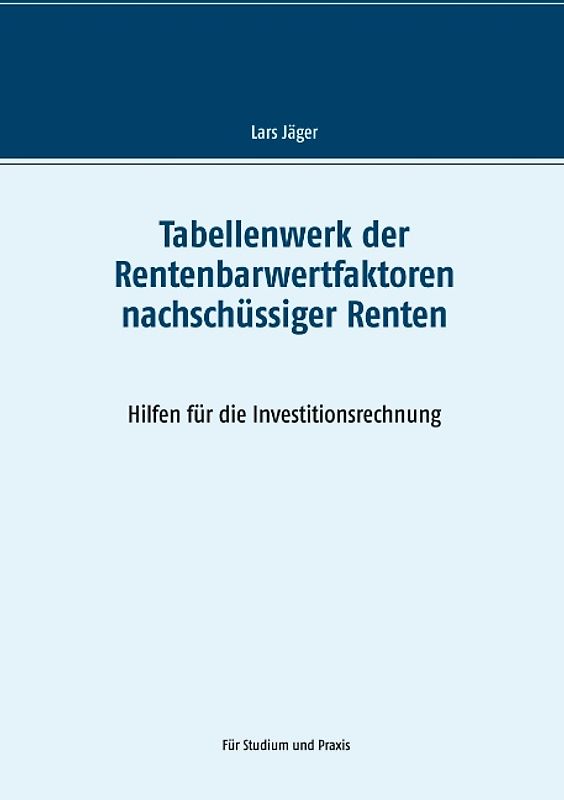 Tabellenwerk der Rentenbarwertfaktoren nachschüssiger Renten