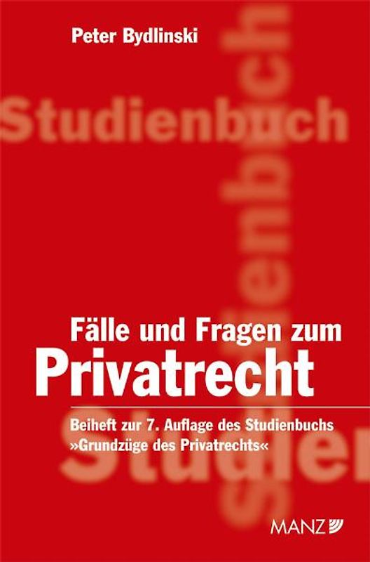 Grundzüge des Privatrechts. Für Ausbildung und Praxis / Fälle und Fragen zum Privatrecht