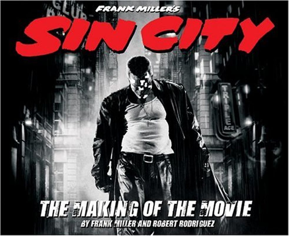 Frank Miller's Sin City: The Making of the Movie - Frank Miller