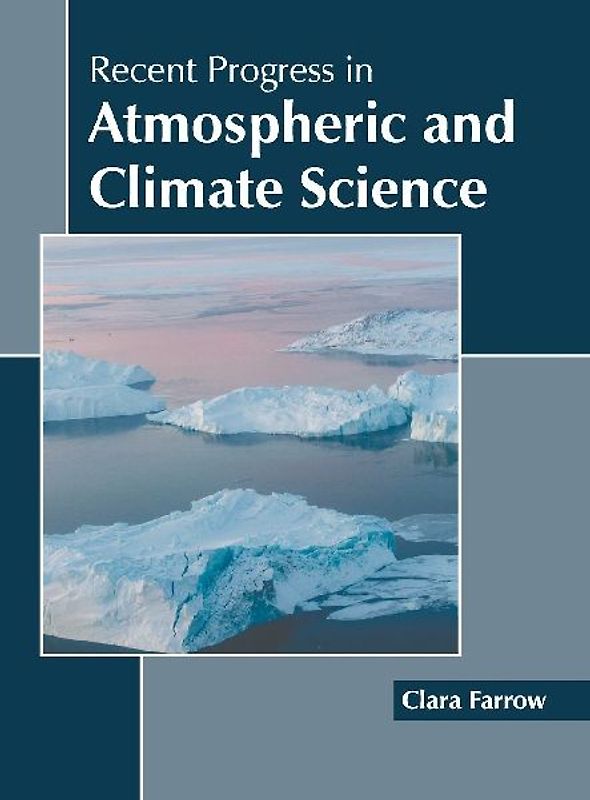 Recent Progress in Atmospheric and Climate Science