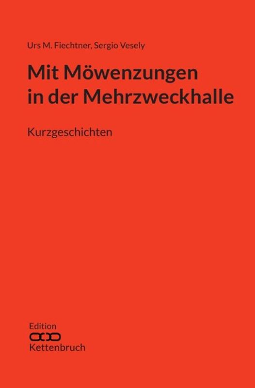 Edition Kettenbruch / Mit Möwenzungen in der Mehrzweckhalle