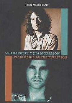 Syd Barrett y Jim Morrison : viaje hacia la transgresión