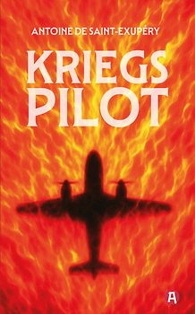 Kriegspilot. Antoine de Saint-Exupéry (auch bekannt als "Flug nach Arras")