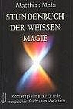 Stundenbuch der weissen Magie