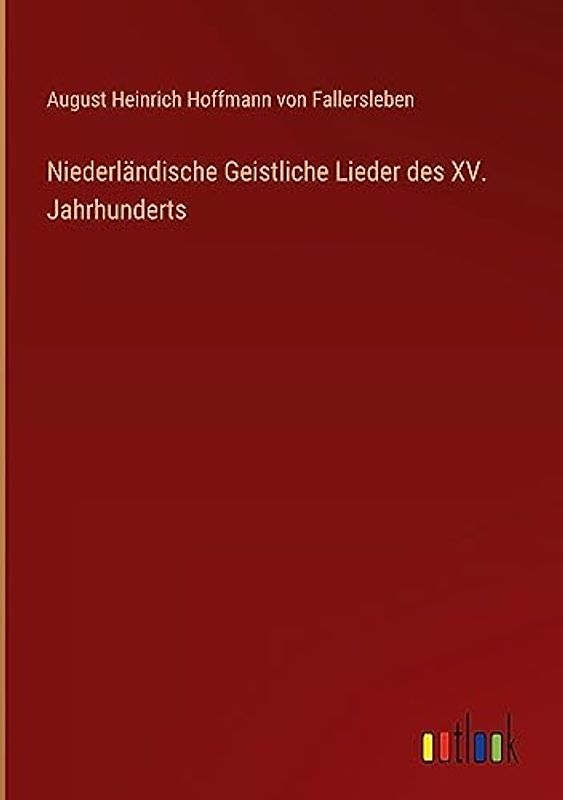 Niederländische Geistliche Lieder des XV. Jahrhunderts