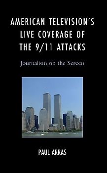 American Television's Live Coverage of the 9/11 Attacks