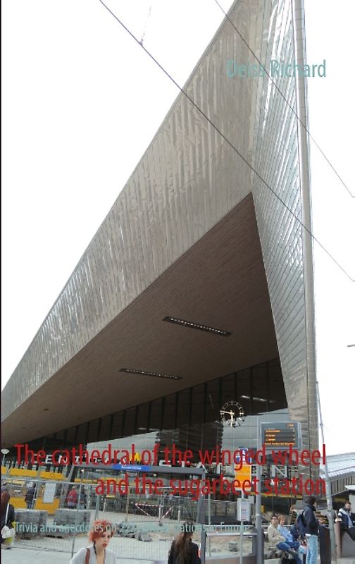 The cathedral of the winged wheel and the sugarbeet station