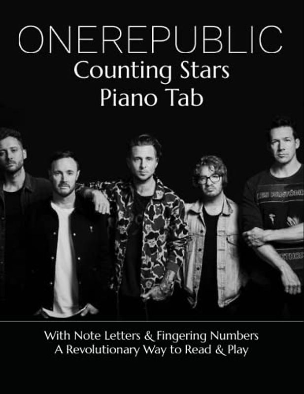 Counting Stars OneRepublic Piano Tab: With Note Letters & Fingering Numbers A Revolutionary Way to Read & Play