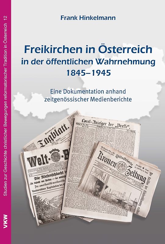 Freikirchen in Österreich in der öffentlichen Wahrnehmung 1845–1945