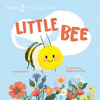 Little Bee: A Day in the Life of the Bee Brood (Really Wild Families)