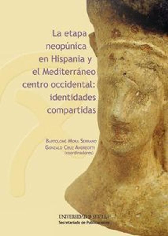 La etapa neopúnica en Hispania y el Mediterráneo centro occidental : identidades compartidas