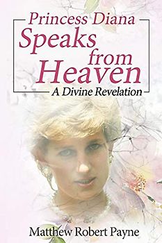 Princess Diana Speaks from Heaven