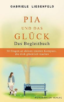 Pia und das Glück - Das Begleitbuch
