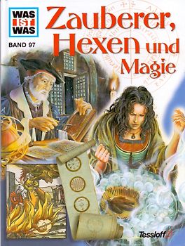 Was ist was, Band 097: Zauberer, Hexen und Magie