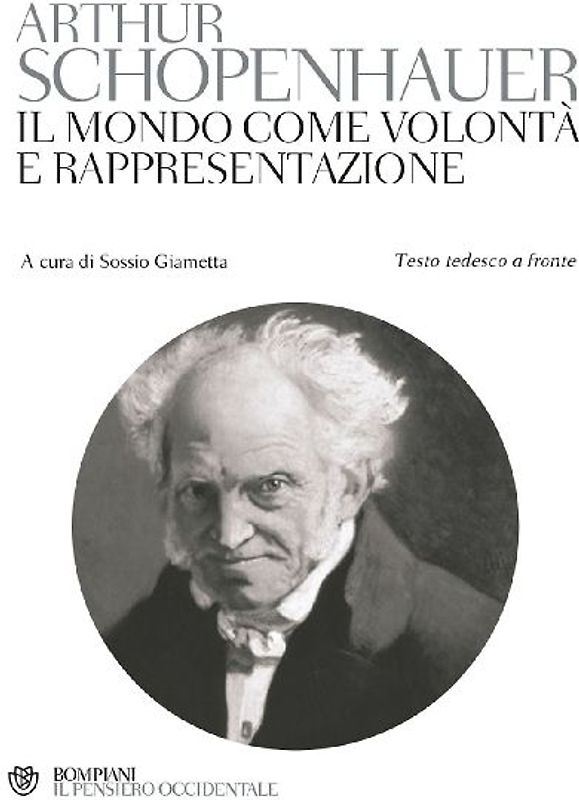 Il mondo come volontà e rappresentazione. Testo tedesco a fronte