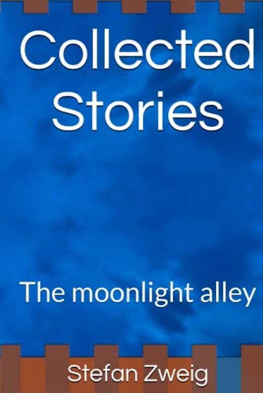 Collected Stories: The moonlight alley