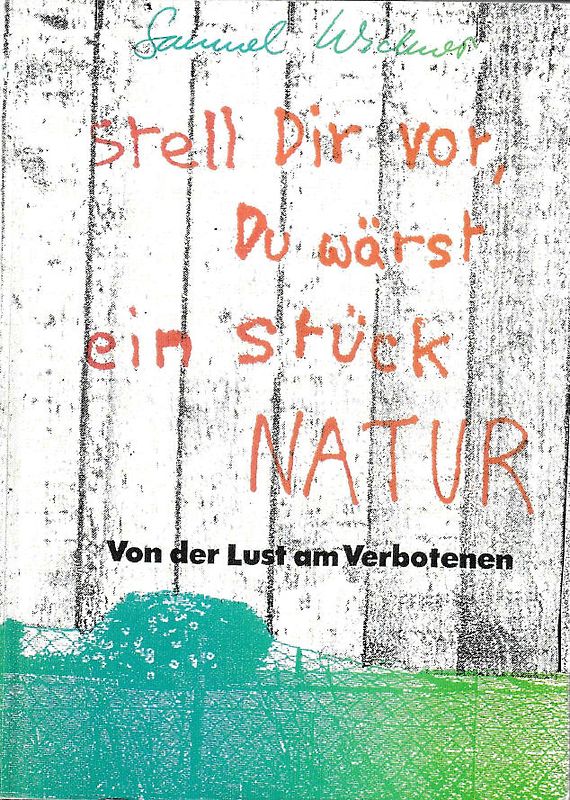 Stell Dir vor, Du wärst ein Stück Natur