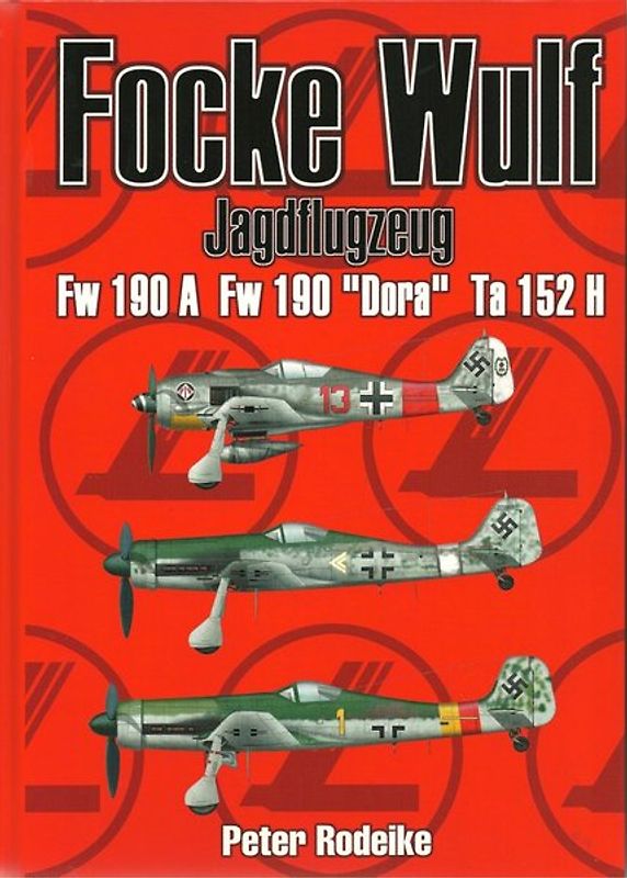 Focke Wulf Jagdflugzeug Fw 190 A Fw 190 "Dora" Ta 152 H