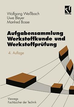 Aufgabensammlung Werkstoffkunde und Werkstoffprüfung