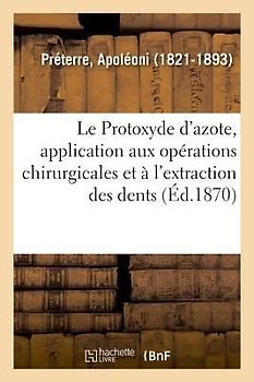 Le Protoxyde d'azote, application aux opérations chirurgicales