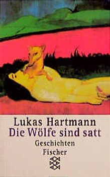 Die Wölfe sind satt. Geschichten