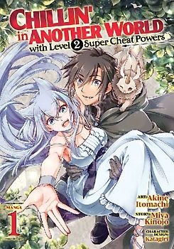 Chillin' in Another World with Level 2 Super Cheat Powers (Manga) Vol. 1
