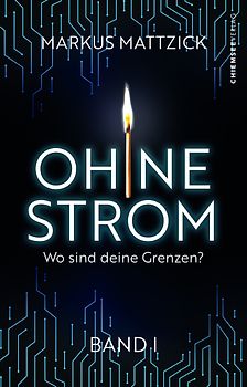 Ohne Strom - Wo sind deine Grenzen? (Band 1)