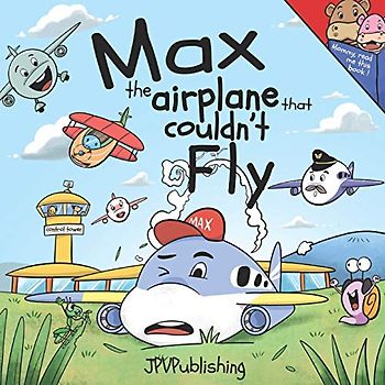 Max, the Airplane that Couldn't Fly