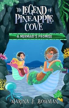 A Mermaid's Promise (The Legend of Pineapple Cove Series, Band 2)