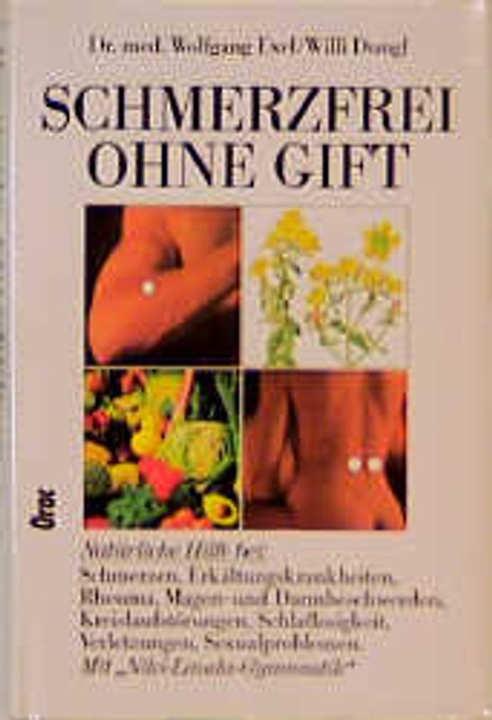 Schmerzfrei ohne Gift. Ein Ratgeber