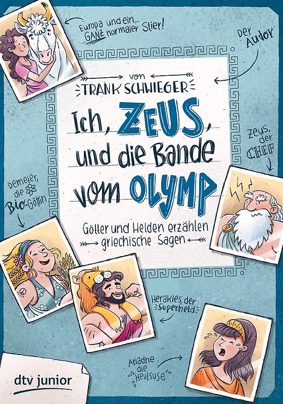 Ich, Zeus, und die Bande vom Olymp – Götter und Helden erzählen griechische Sagen