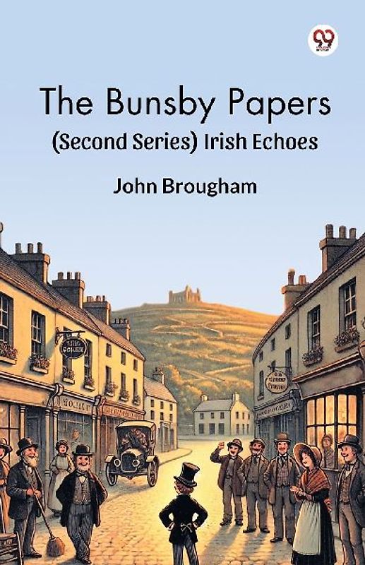 The Bunsby Papers (Second Series) Irish Echoes