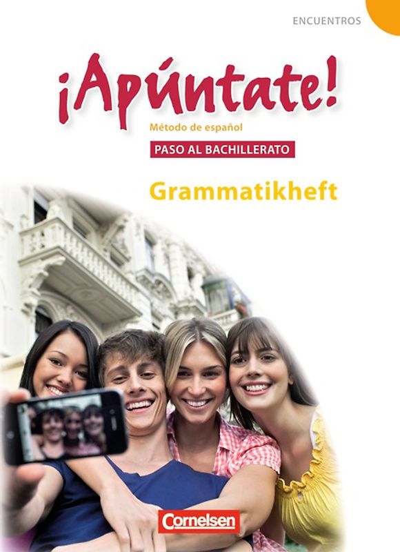¡Apúntate! - Spanisch als 2. Fremdsprache - Ausgabe 2008 - Paso al bachillerato