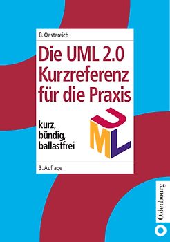 Die UML-Kurzreferenz 2.0 für die Praxis