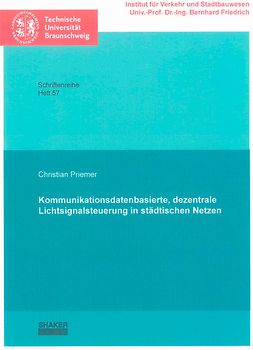 Kommunikationsdatenbasierte, dezentrale Lichtsignalsteuerung in städtischen Netzen