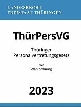Thüringer Personalvertretungsgesetz - ThürPersVG 2023