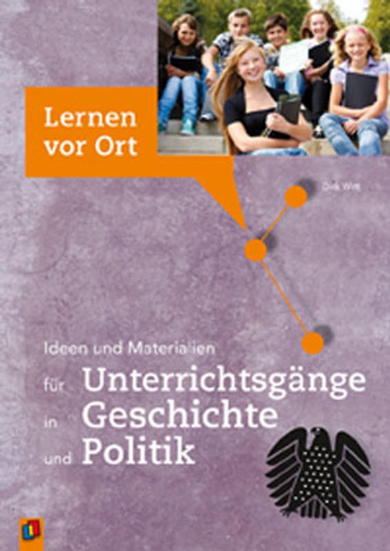 Ideen und Materialien für Unterrichtsgänge in Geschichte und Politik