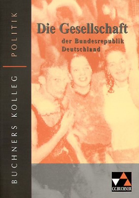 Die Gesellschaft der Bundesrepublik Deutschland. Sozialstrukturen im Wandel