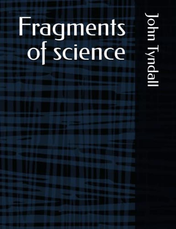 Fragments of science