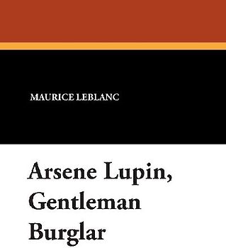 Arsene Lupin, Gentleman Burglar